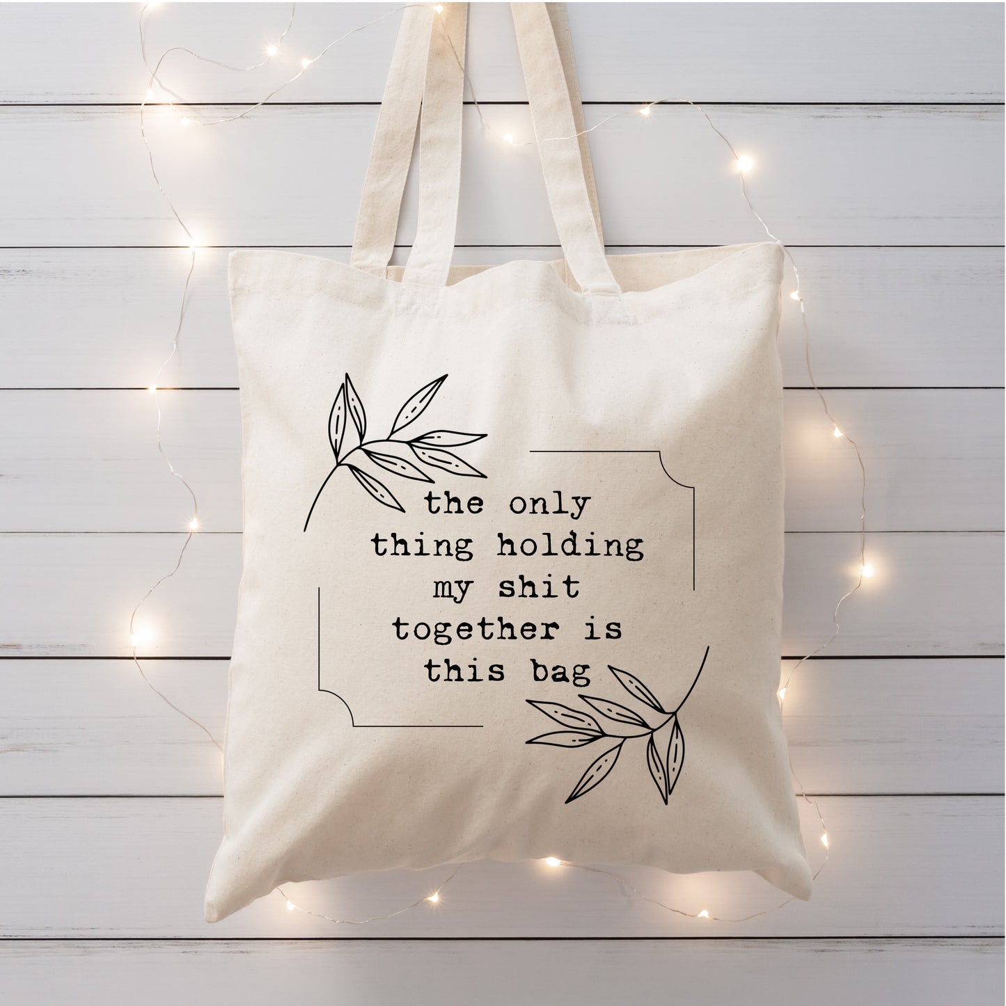 The Only Thing Holding My Shit Together is This Bag Canvas Tote Bag