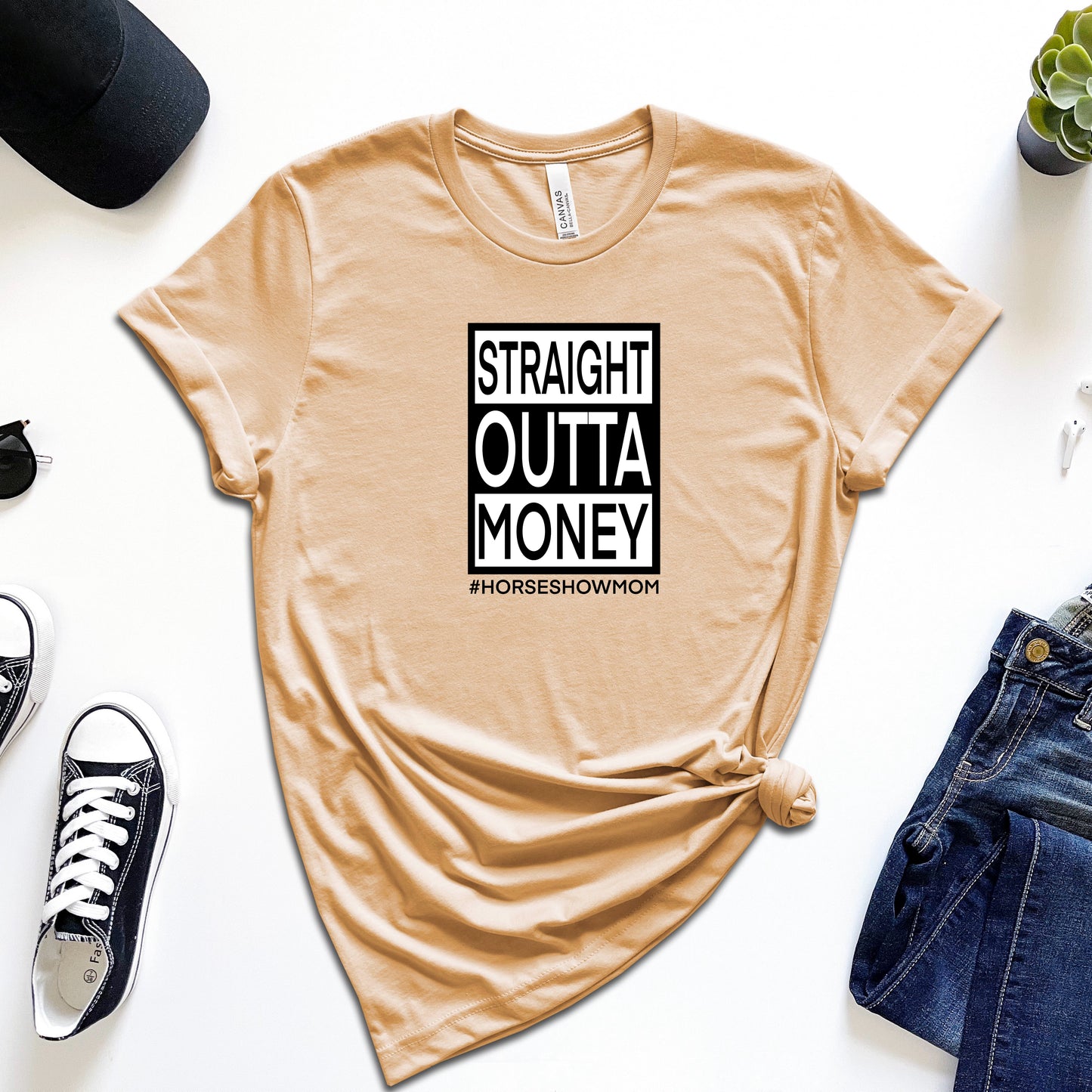 Straight Outta Money Horse Show Mom T-Shirt