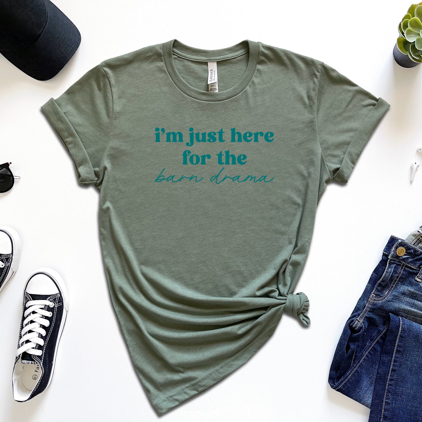 I'm Just Here For The Barn Drama T-Shirt