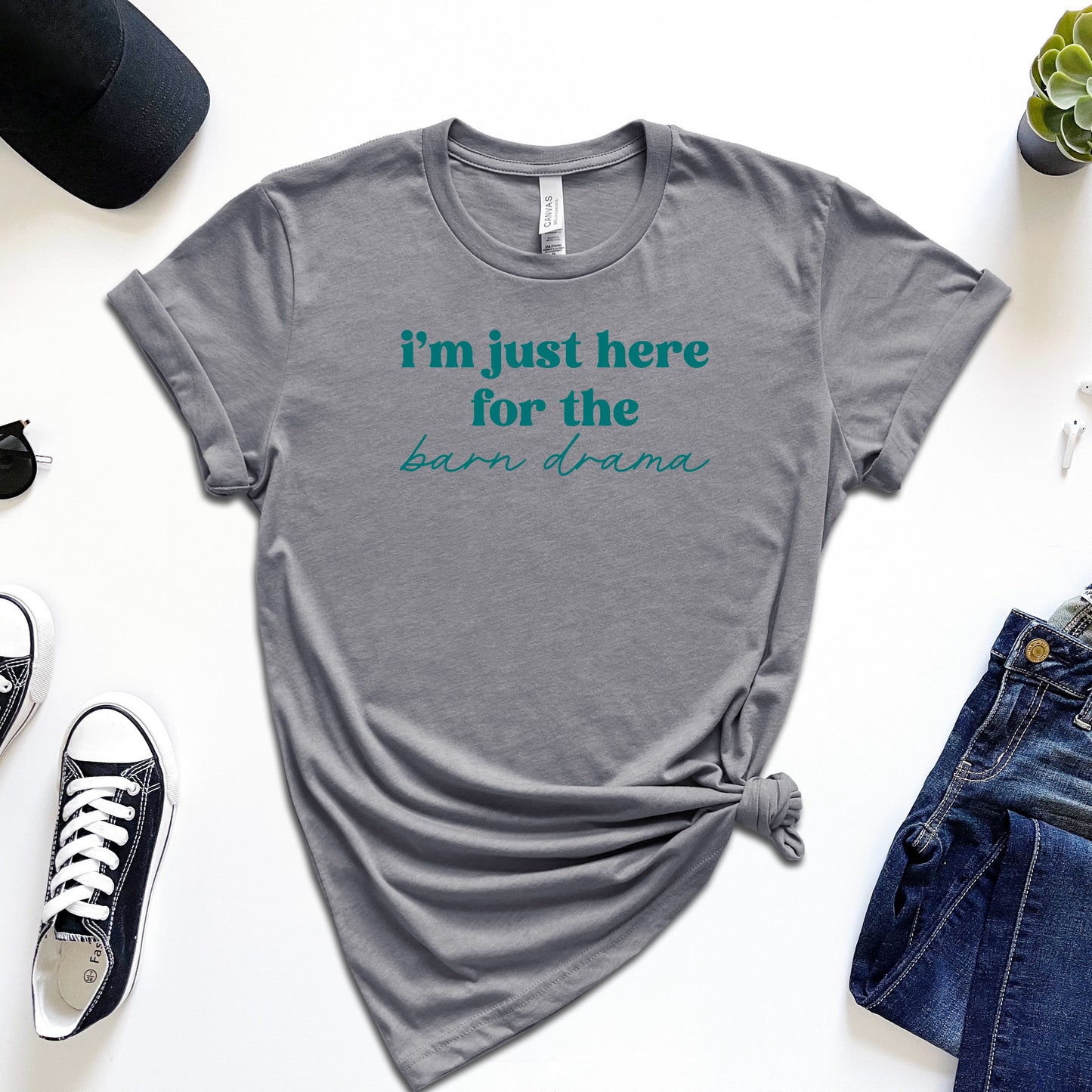 I'm Just Here For The Barn Drama T-Shirt