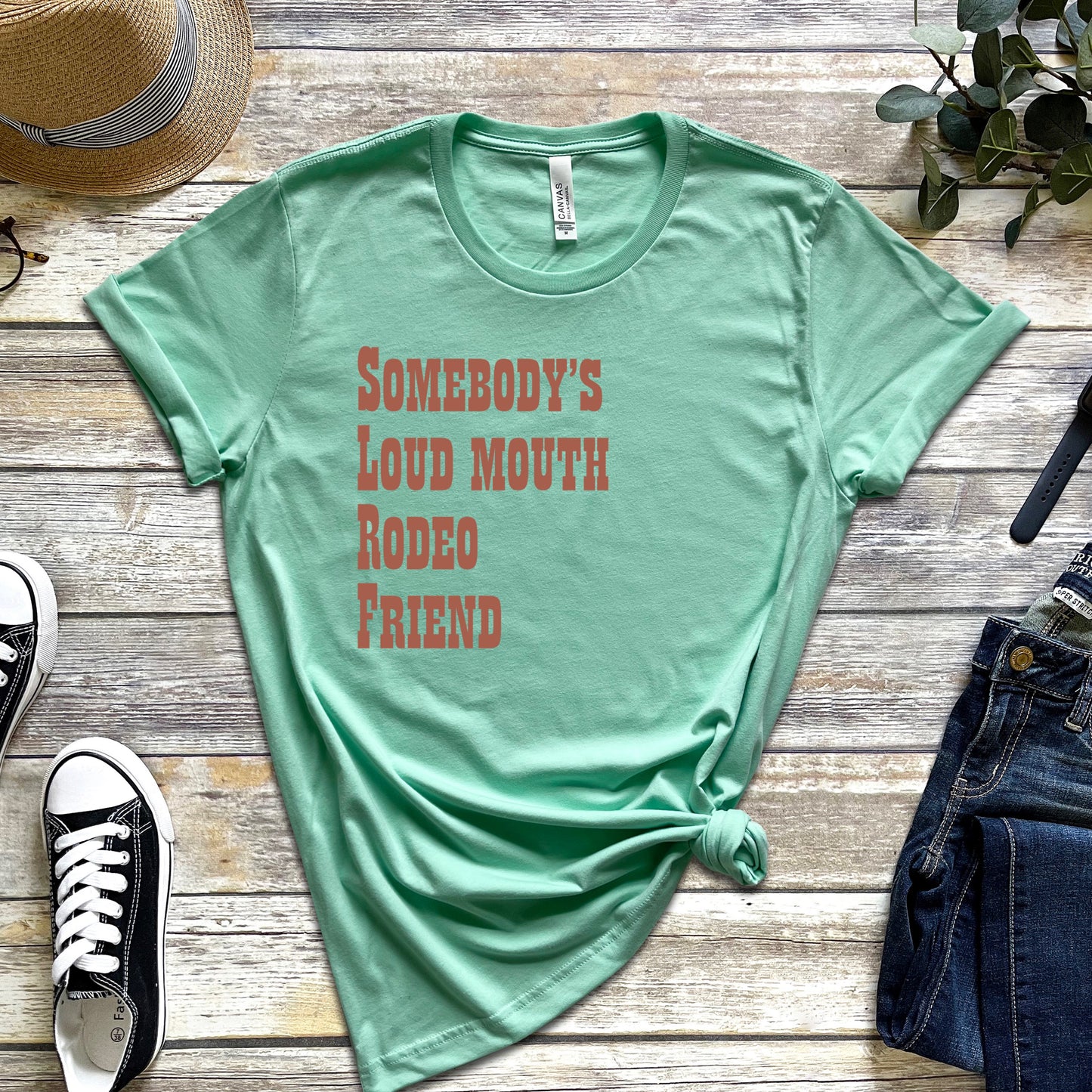 Somebody's Loud Mouth Rodeo Friend T-Shirt