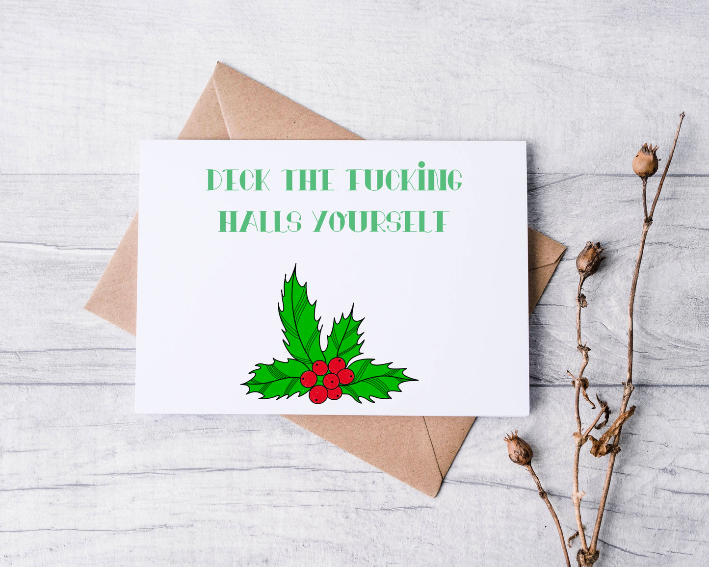 Deck The Fucking Halls Yourself Greeting Card