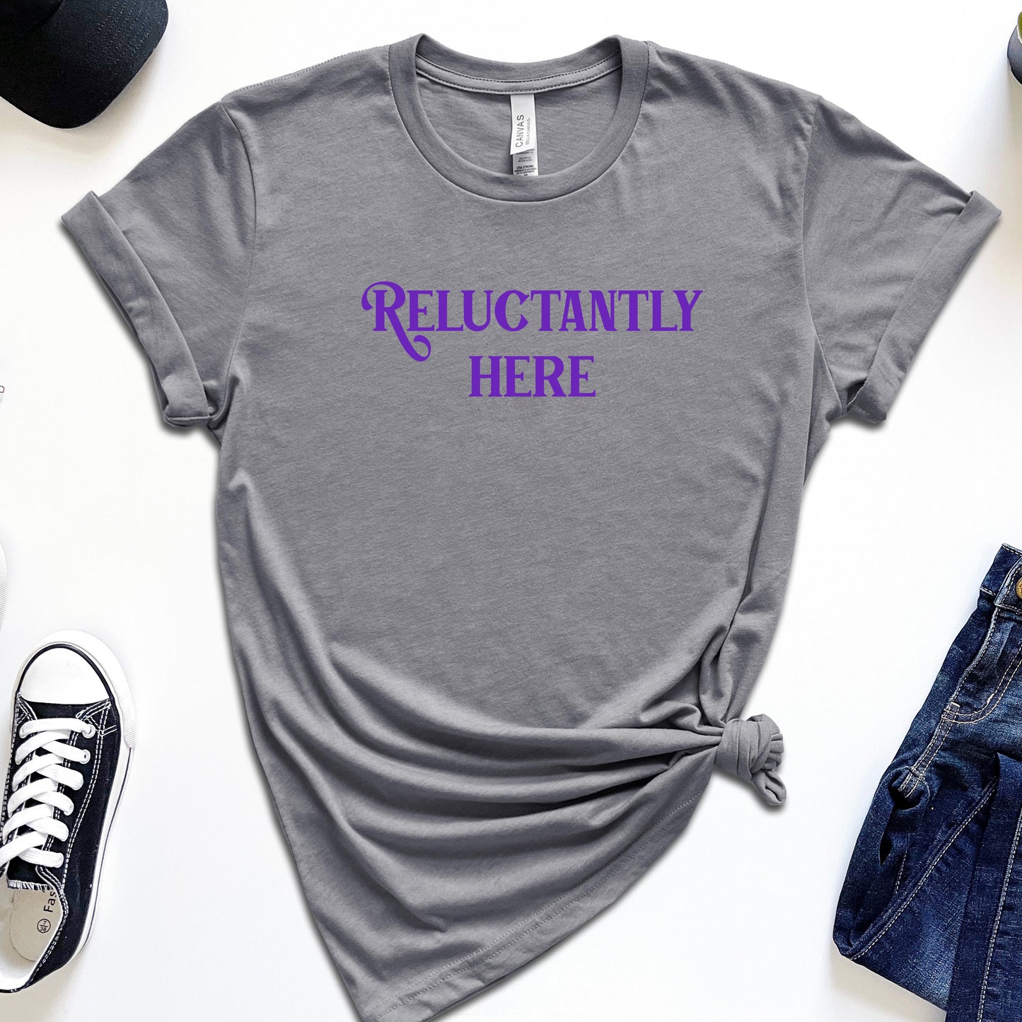 Reluctantly Here T-Shirt