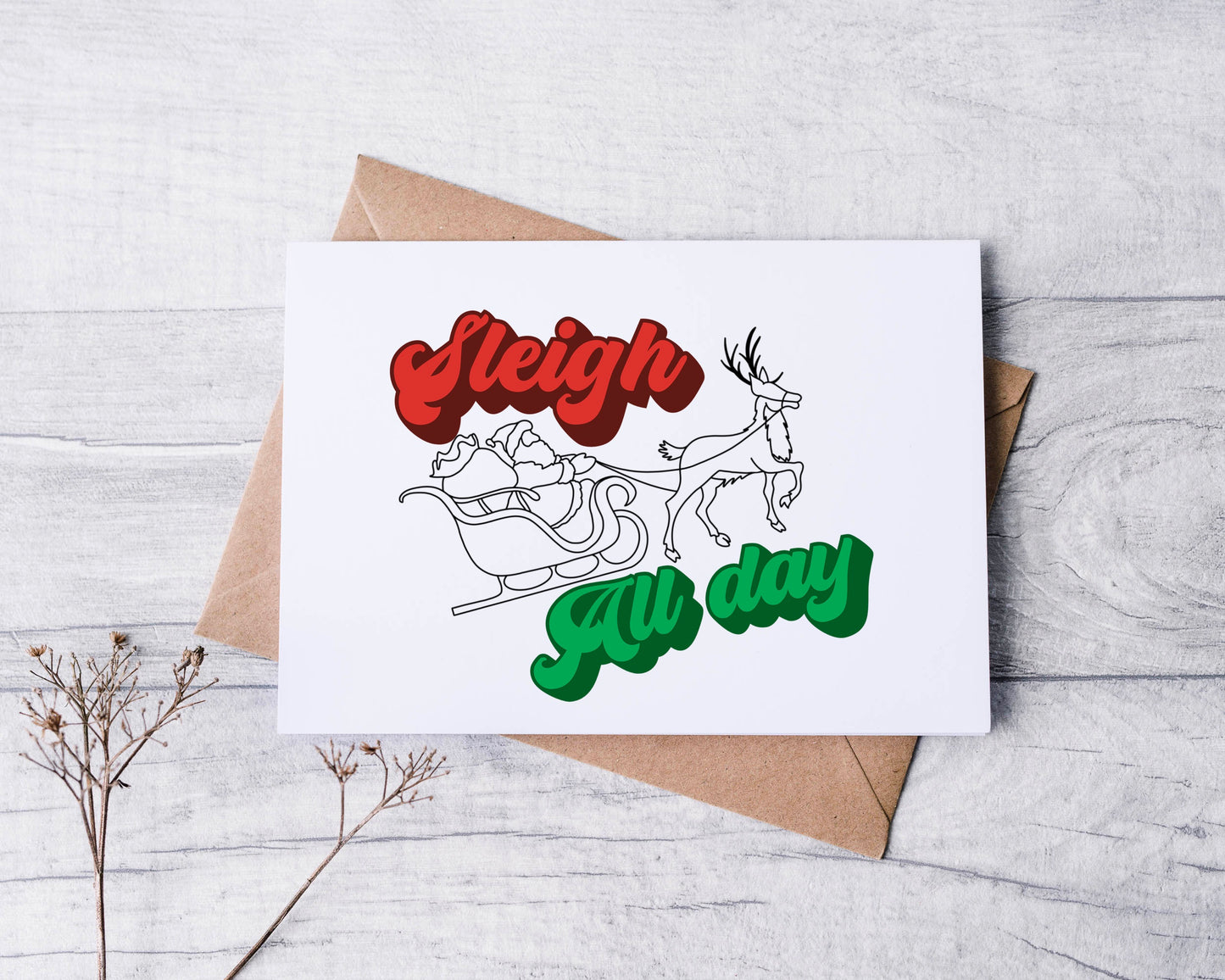 Sleigh All Day Greeting Card