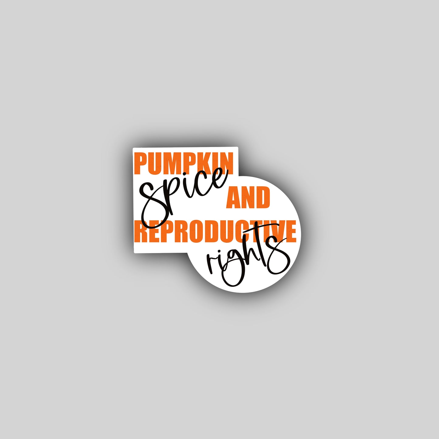 Pumpkin Spice and Reproductive Rights Sticker