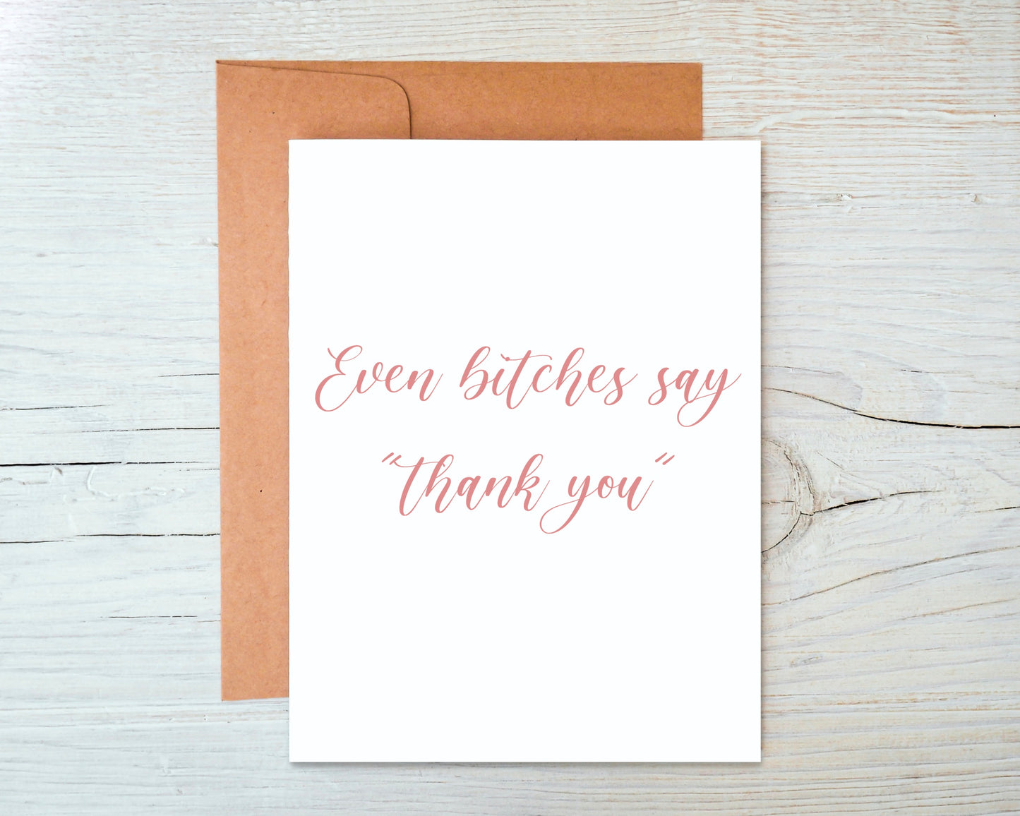 Even Bitches Say "Thank You" Greeting Card