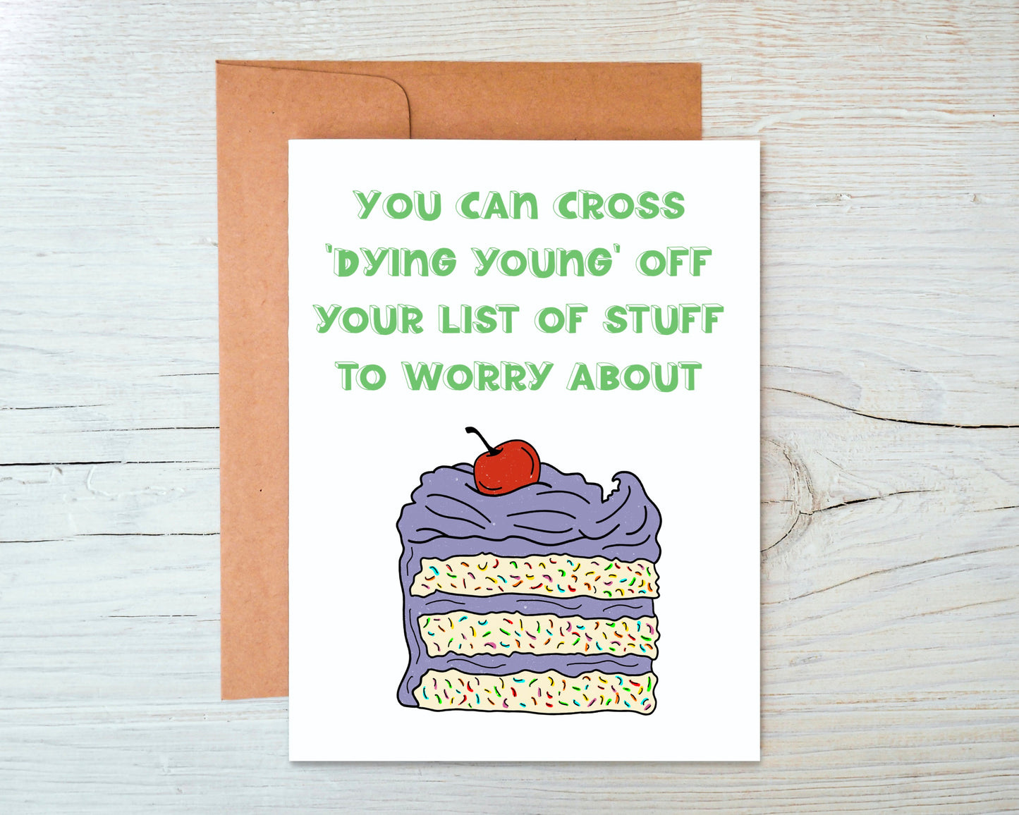 You Can Cross 'Dying Young' Off Your List of Stuff to Worry About Greeting Card