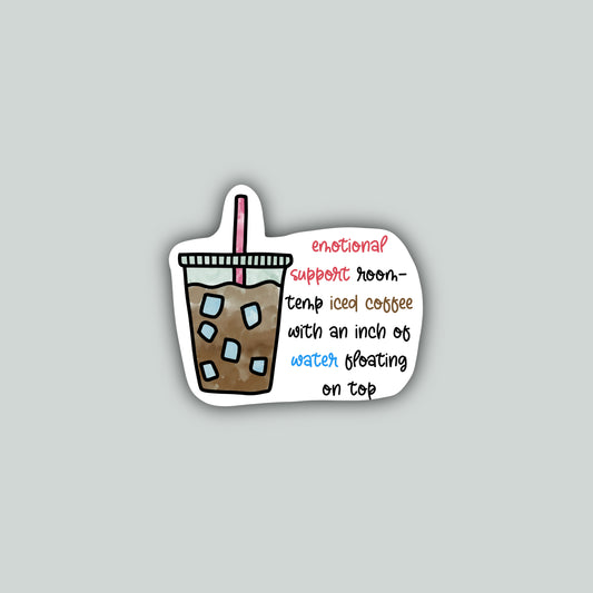 Emotional Support Iced Coffee Sticker