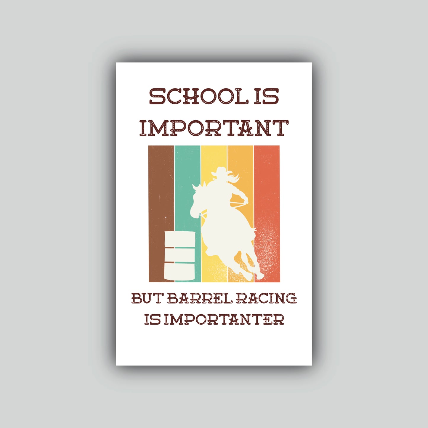 School Is Important But Barrel Racing Is Importanter Sticker