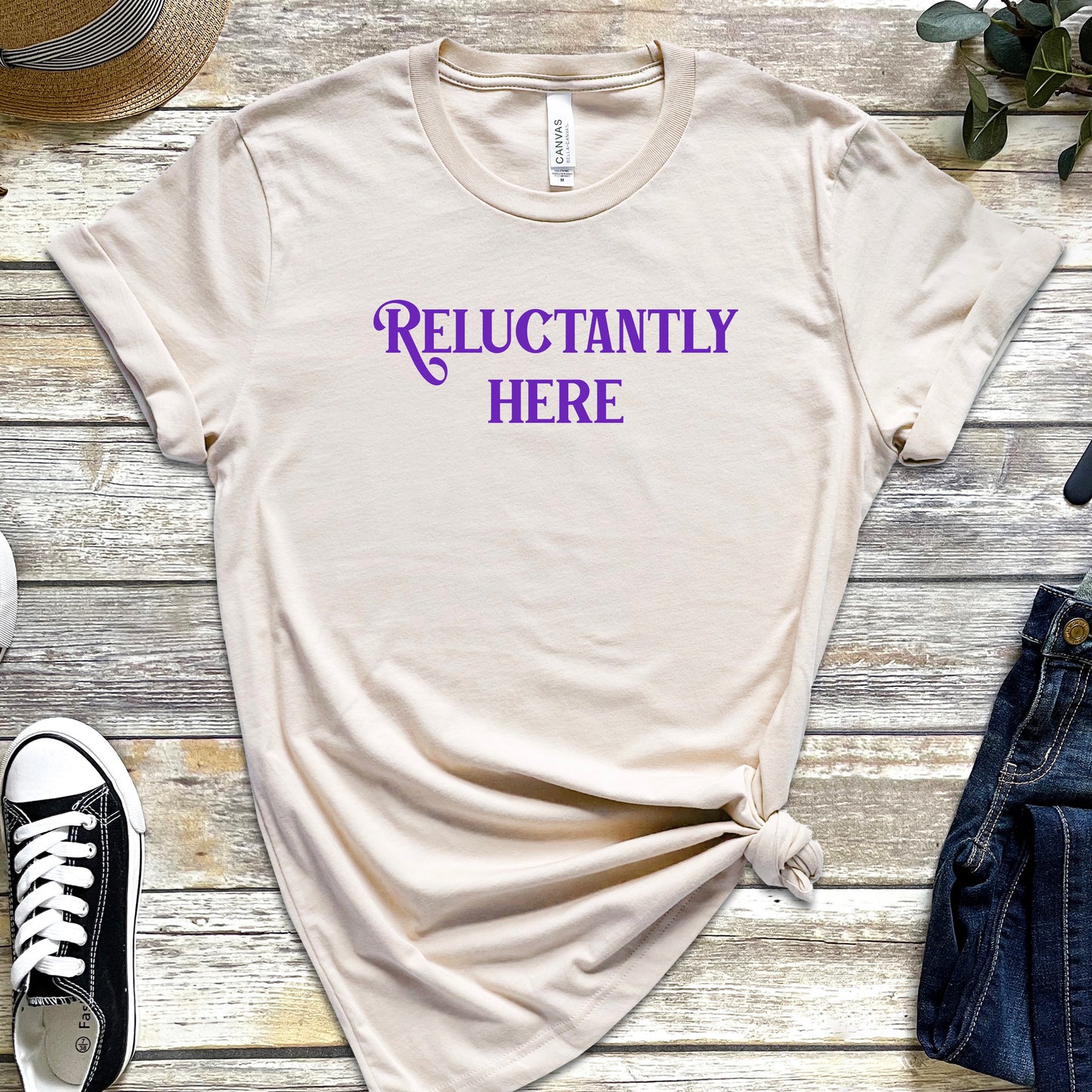 Reluctantly Here T-Shirt