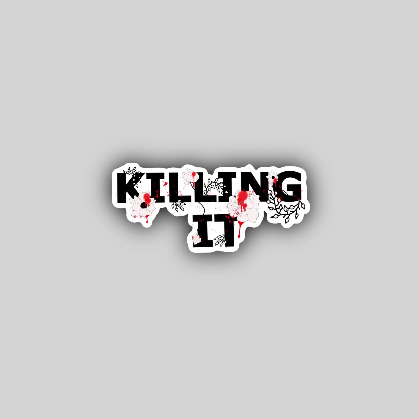 Killing It Sticker