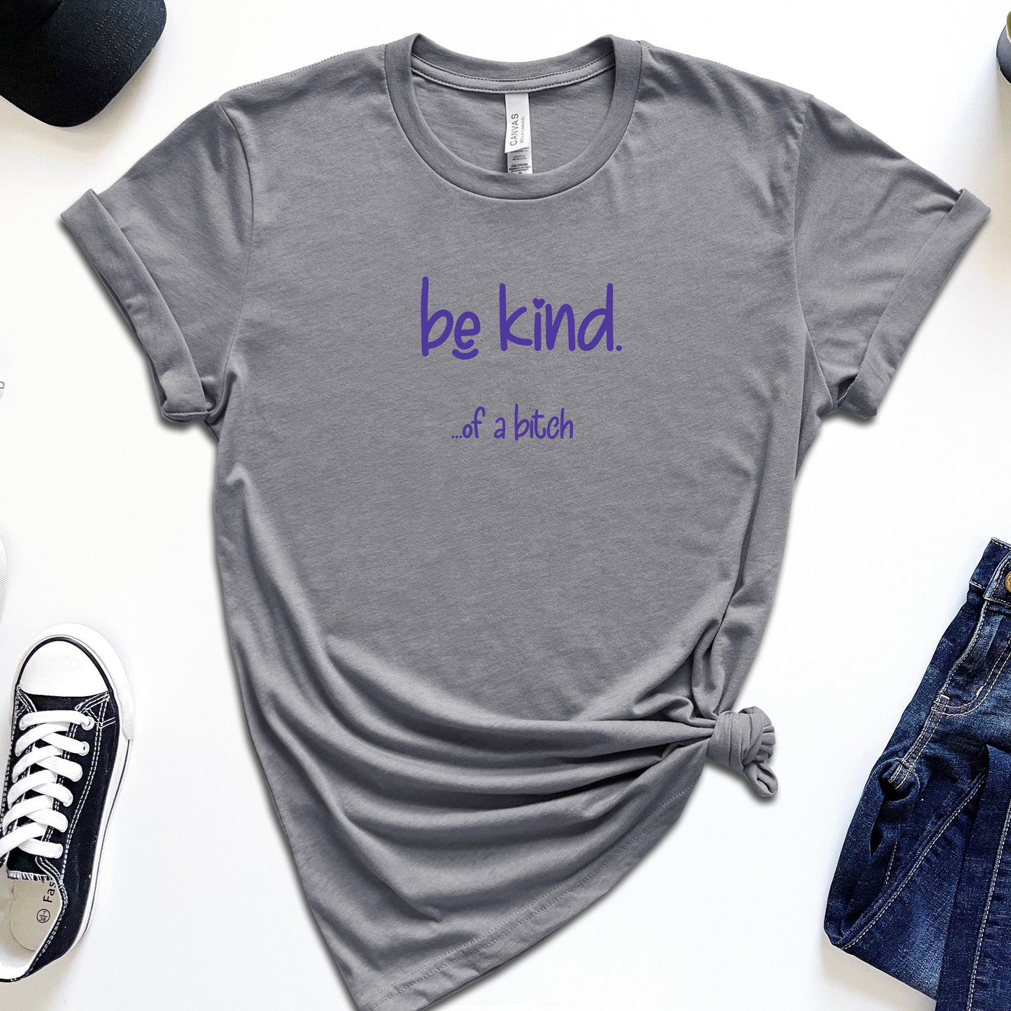 Be Kind... of a Bitch T-Shirt