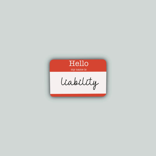 Hello My Name is Liability Nametag Sticker