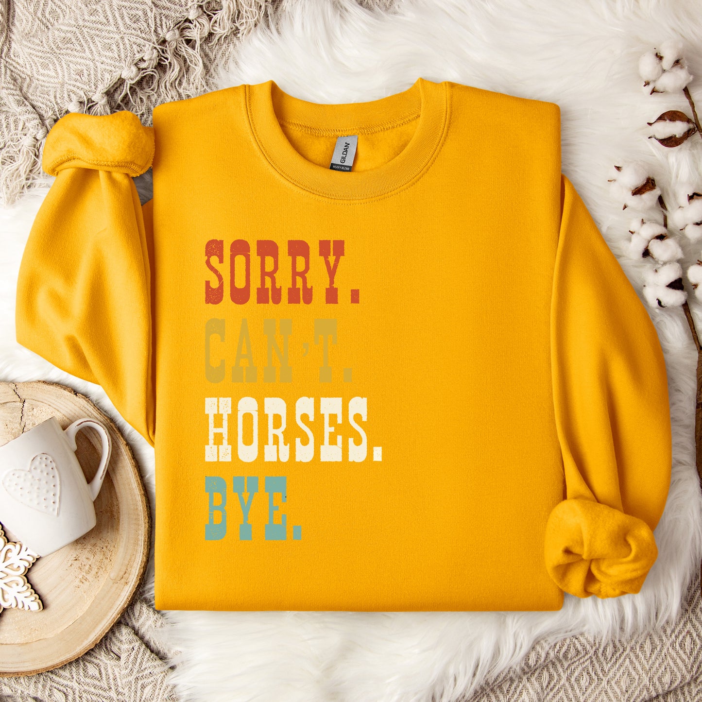 Sorry Can't Horses Bye Crewneck Sweatshirt