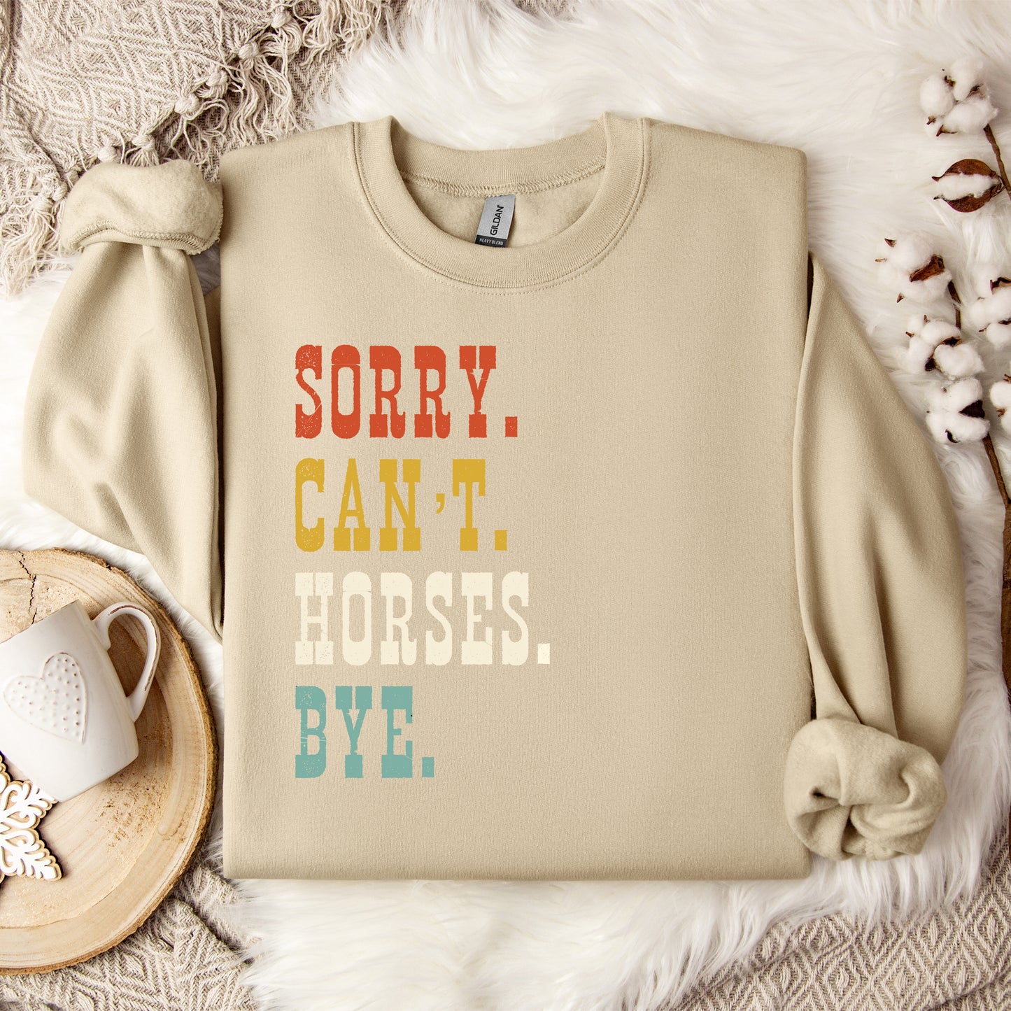 Sorry Can't Horses Bye Crewneck Sweatshirt