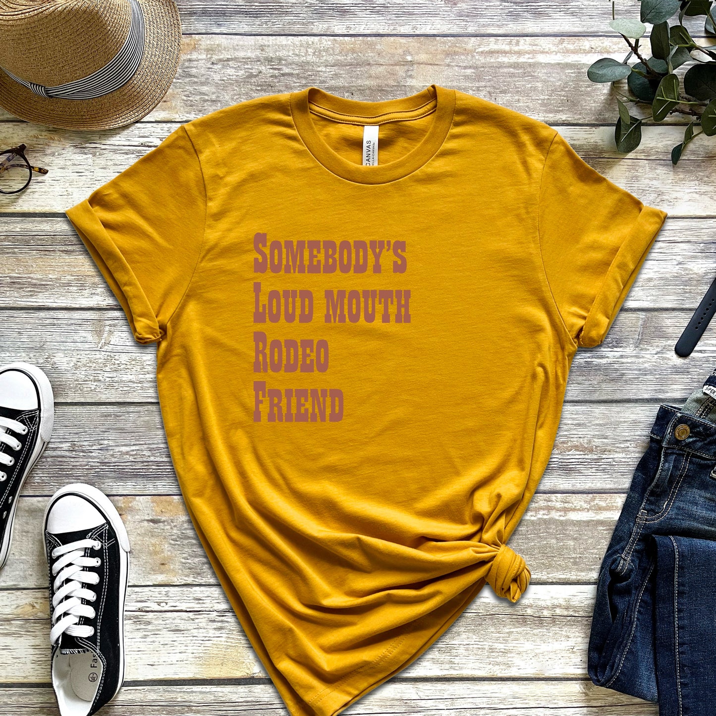 Somebody's Loud Mouth Rodeo Friend T-Shirt