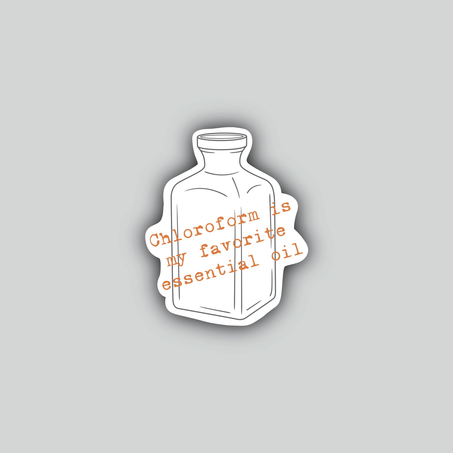 Chloroform is My Favorite Essential Oil Sticker