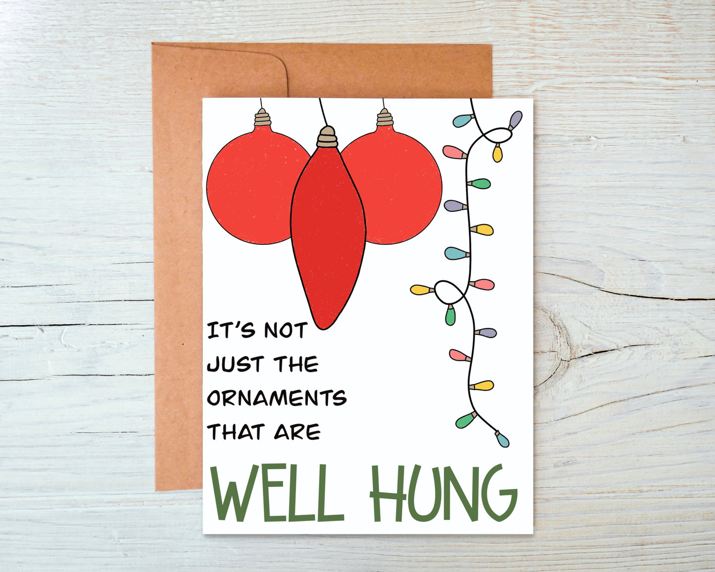 It's Not Just The Ornaments That Are Well Hung Greeting Card