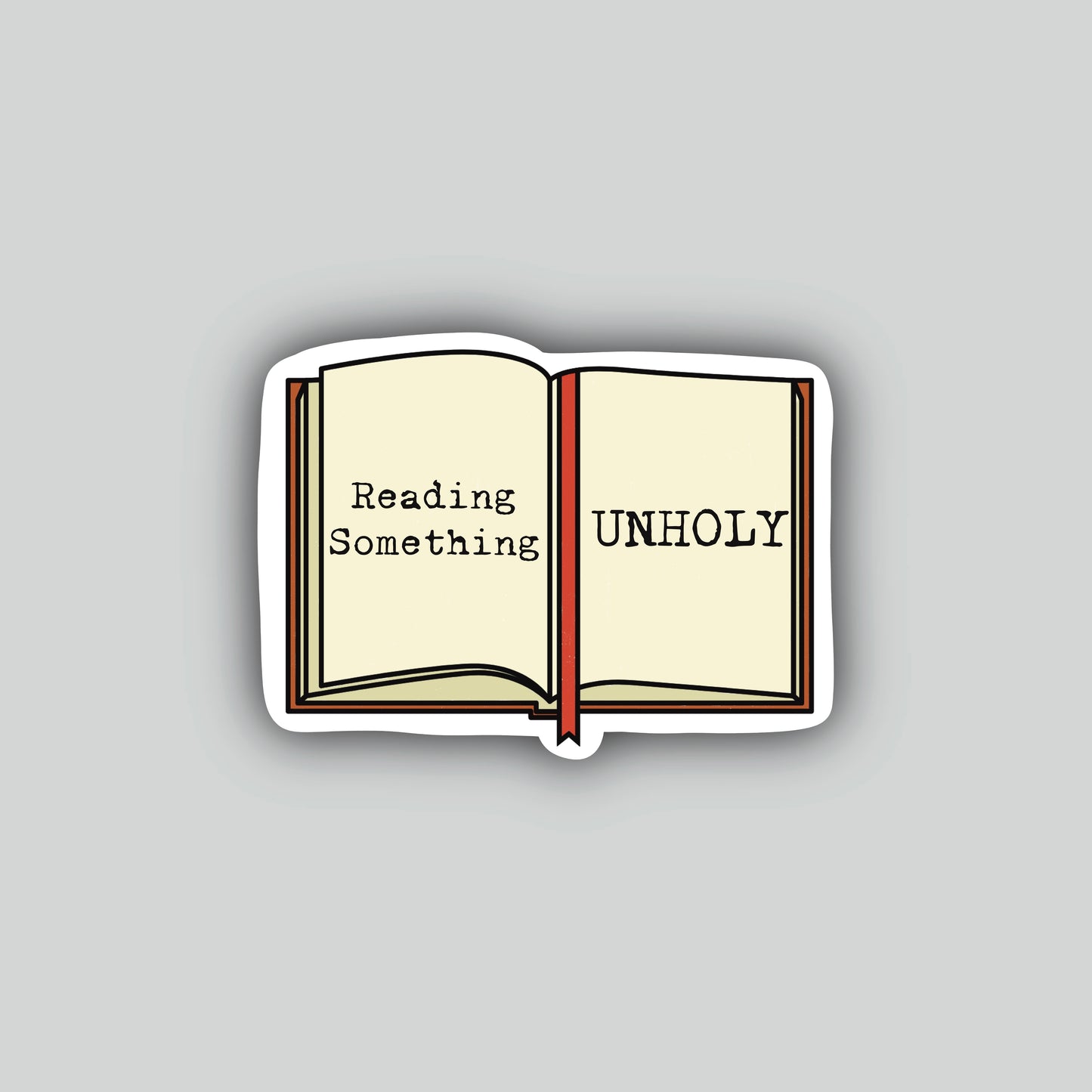 Reading Something Unholy Sticker