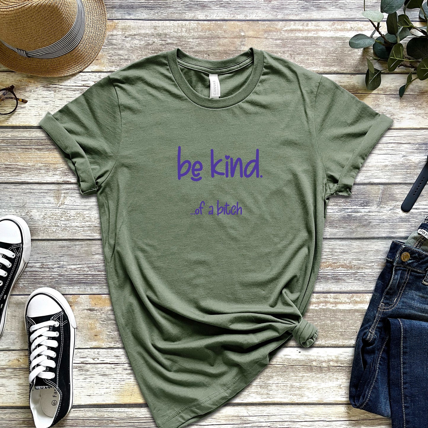 Be Kind... of a Bitch T-Shirt