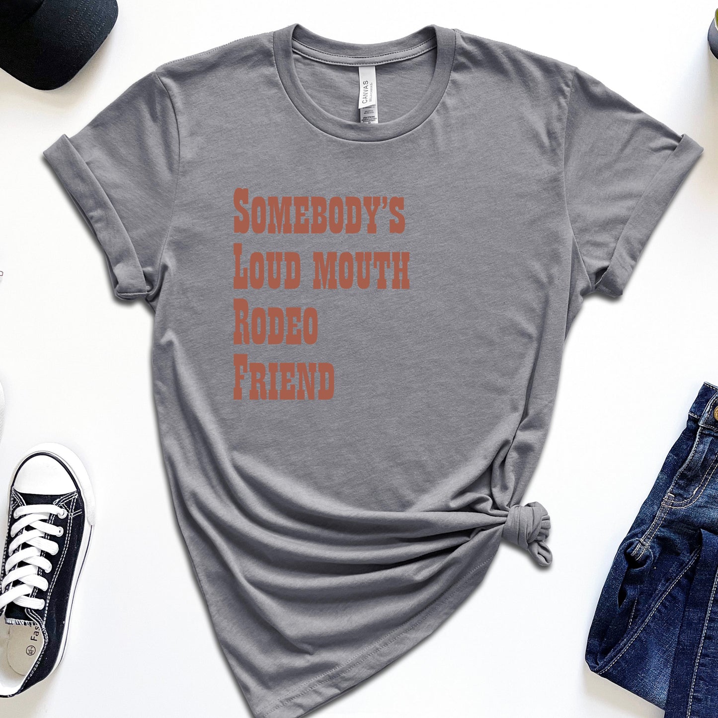 Somebody's Loud Mouth Rodeo Friend T-Shirt