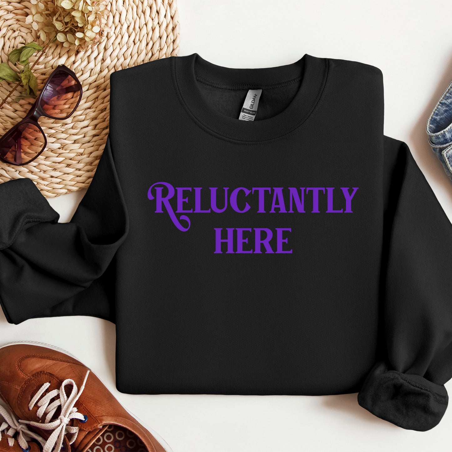 Reluctantly Here Crewneck Sweatshirt