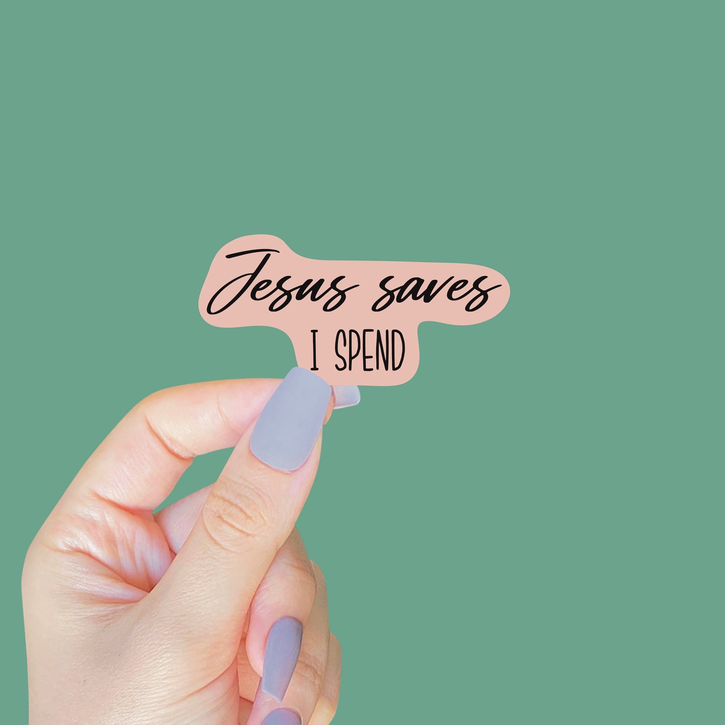 Jesus Saves I Spend Sticker