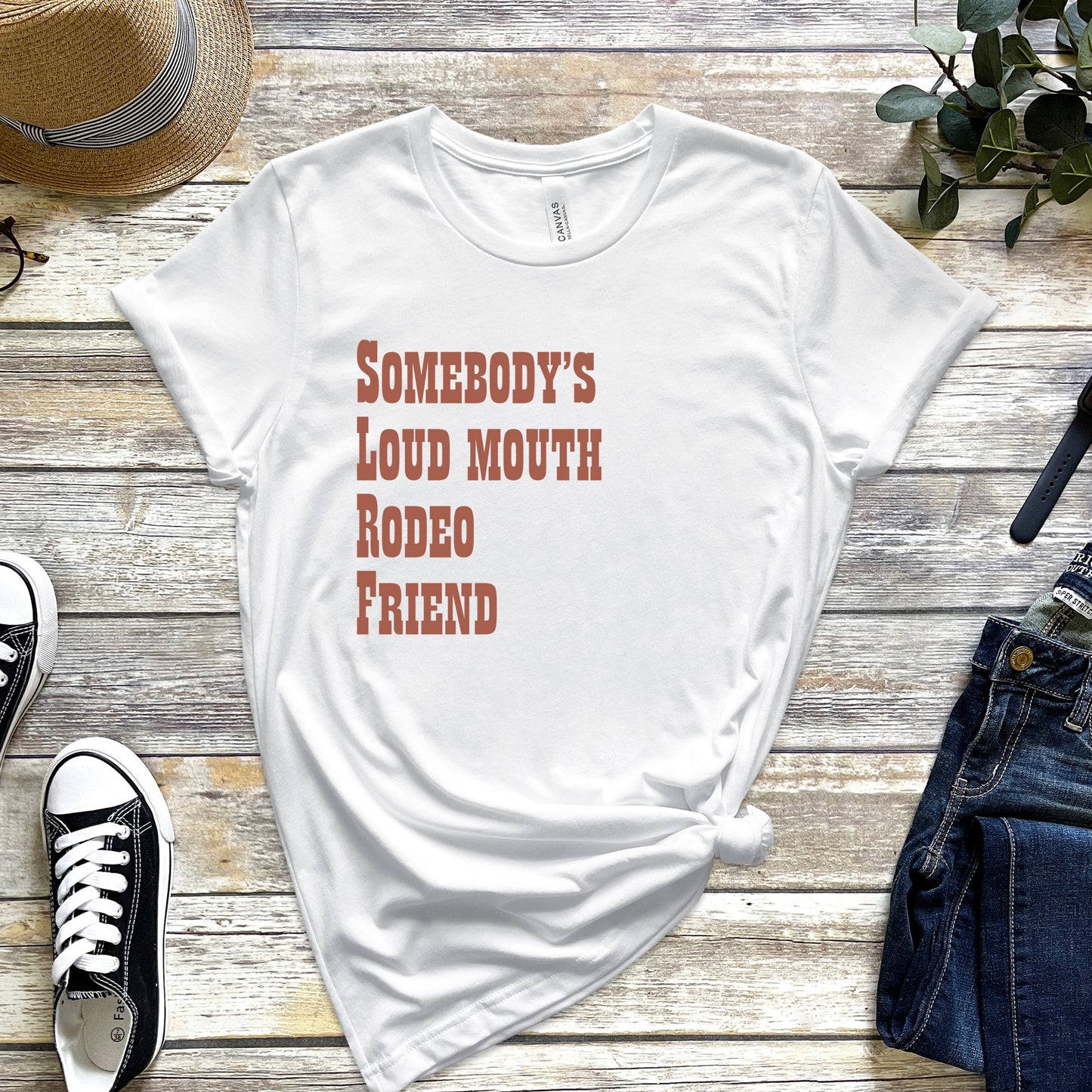 Somebody's Loud Mouth Rodeo Friend T-Shirt