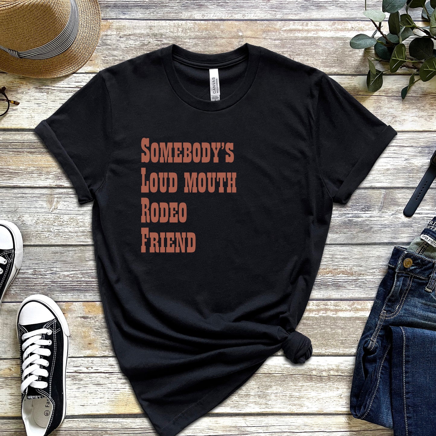 Somebody's Loud Mouth Rodeo Friend T-Shirt