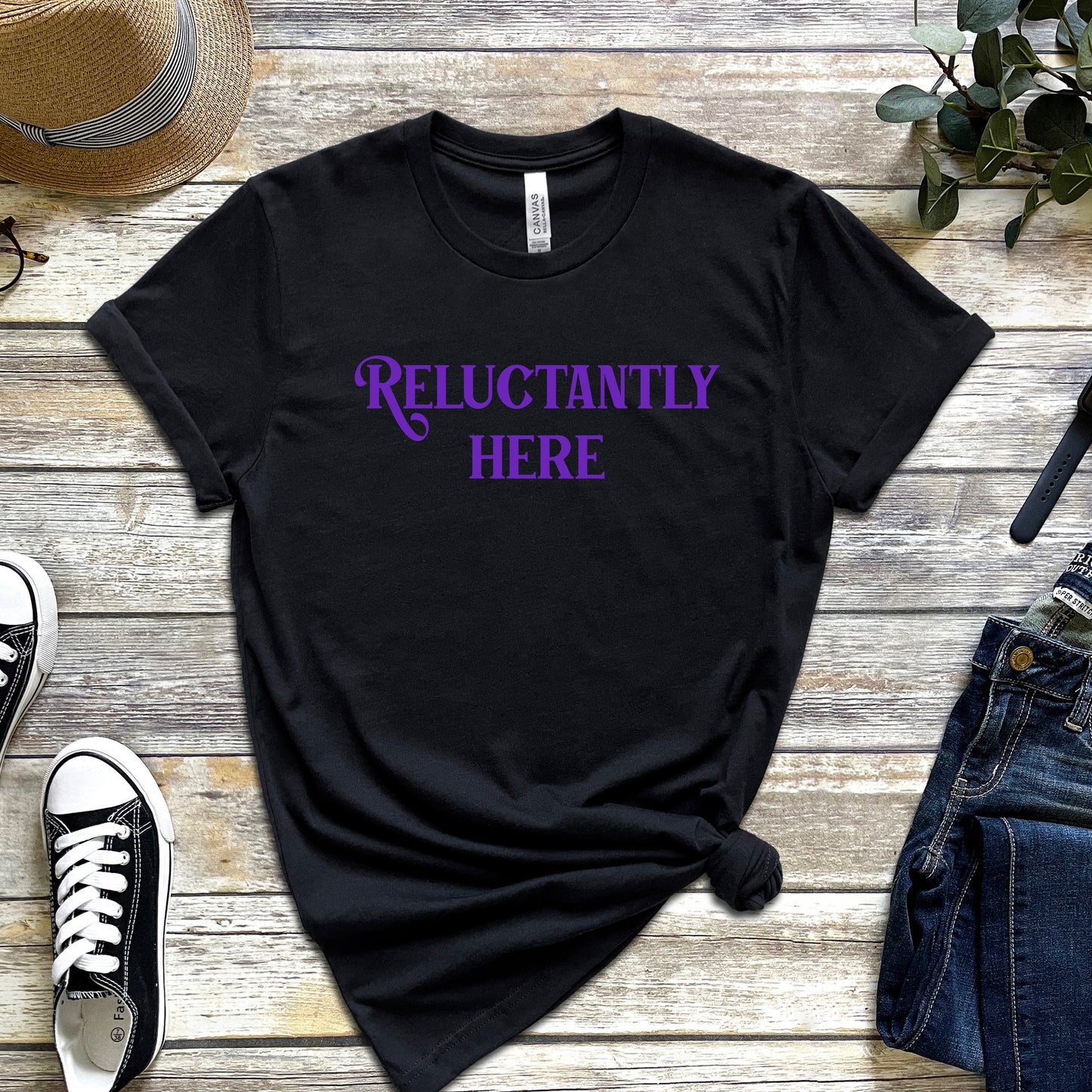 Reluctantly Here T-Shirt