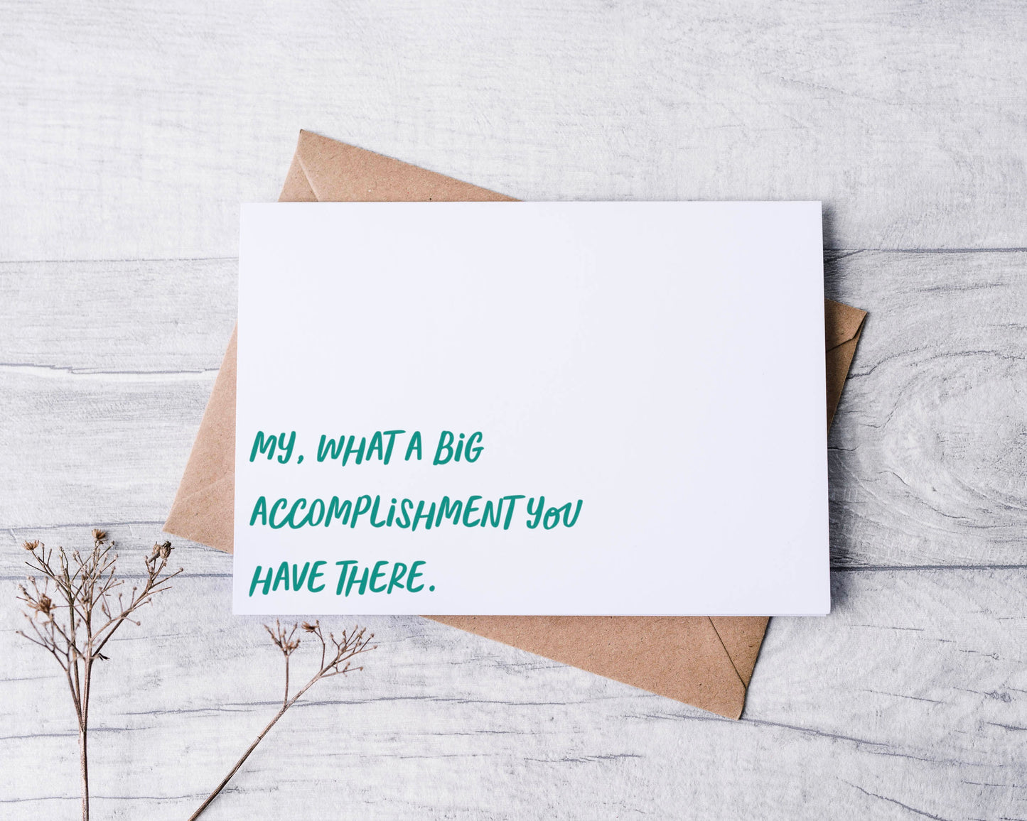 My, What A Big Accomplishment You Have There Greeting Card