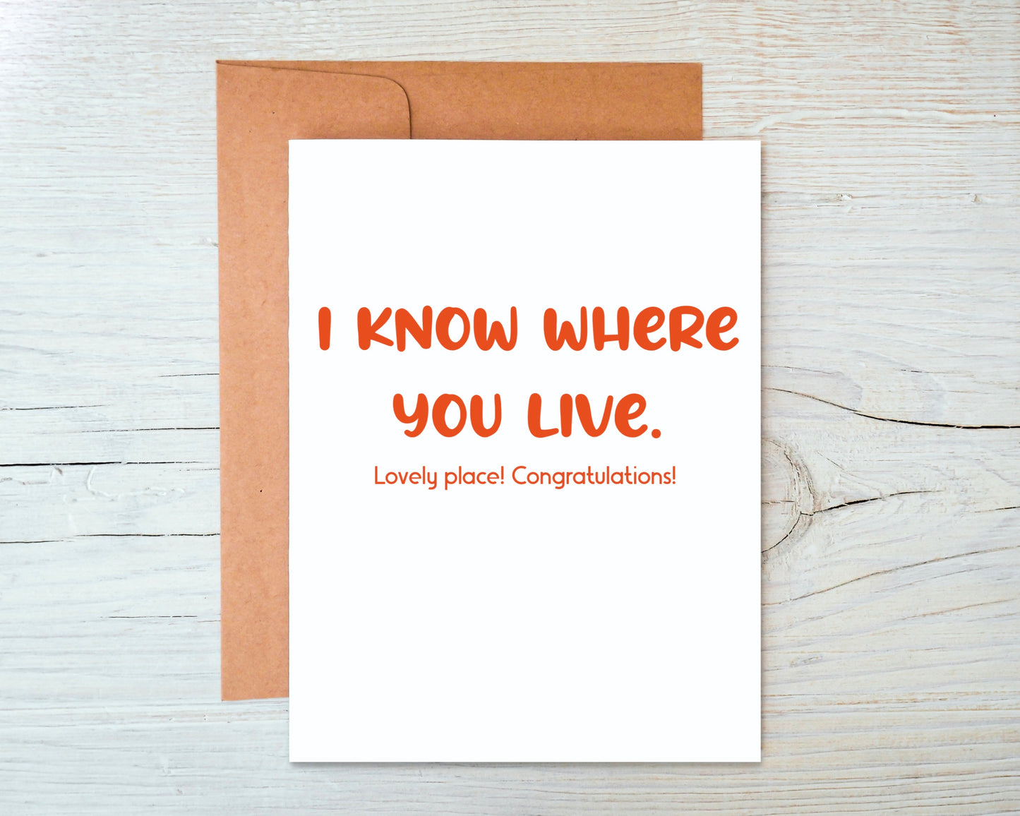 I Know Where You Live. Lovely Place! Congratulations! Greeting Card