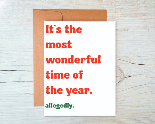 It's The Most Wonderful Time of The Year. Allegedly. Greeting Card
