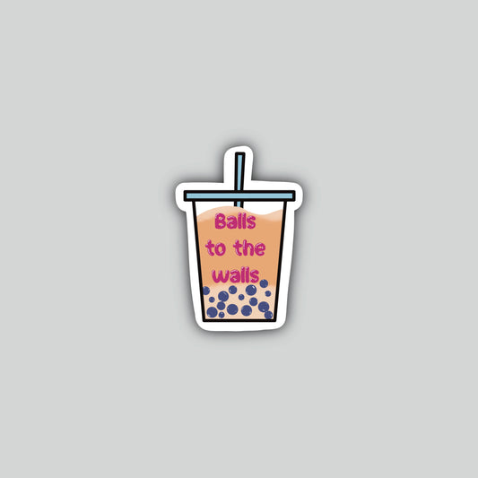 Balls to the Walls Sticker