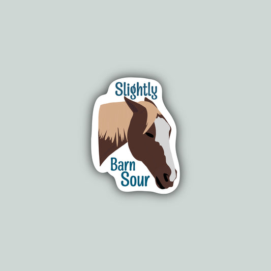 Slightly Barn Sour Sticker