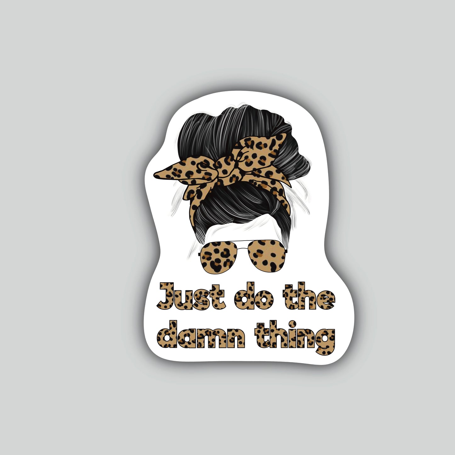 Just Do The Damn Thing Sticker