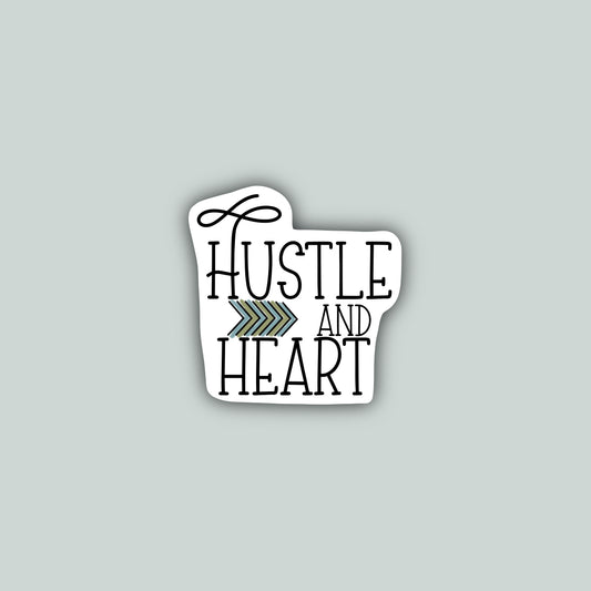 Hustle and Heart Sticker