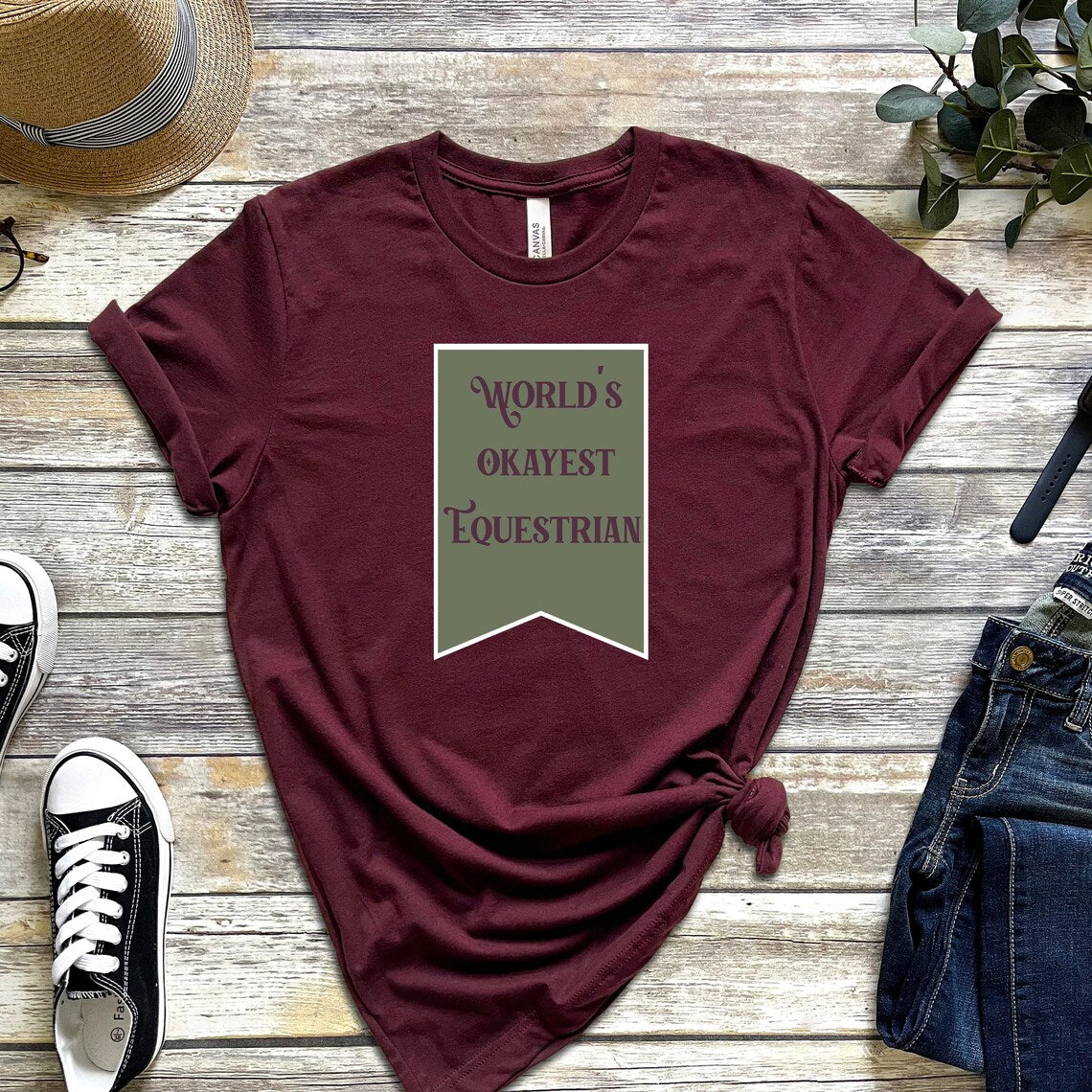 World's Okayest Equestrian T-Shirt