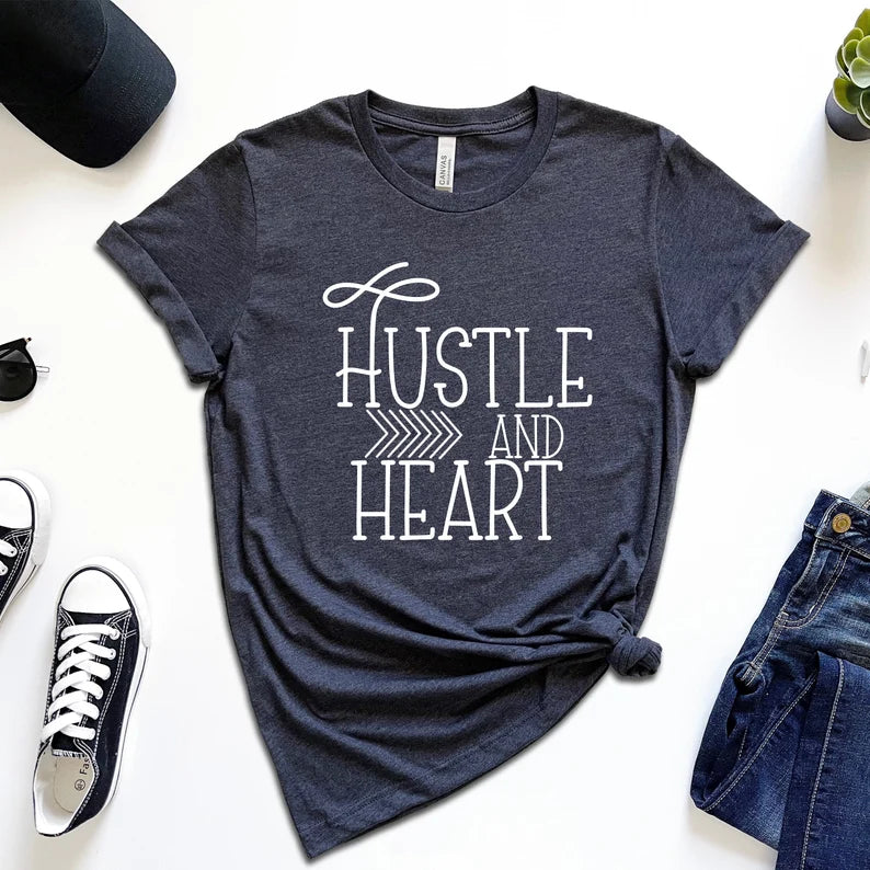 Hustle and Heart T-Shirt