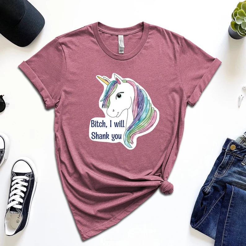 Bitch I Will Shank You T-Shirt