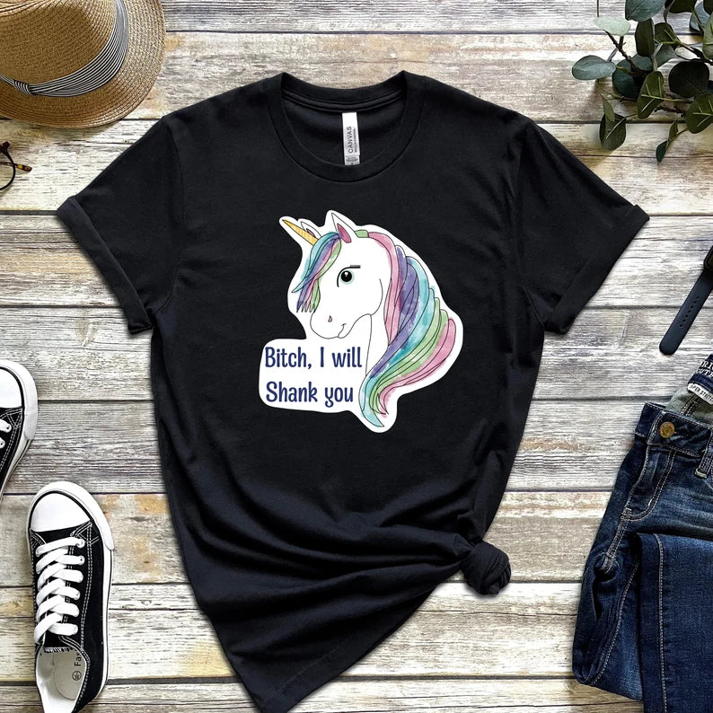 Bitch I Will Shank You T-Shirt