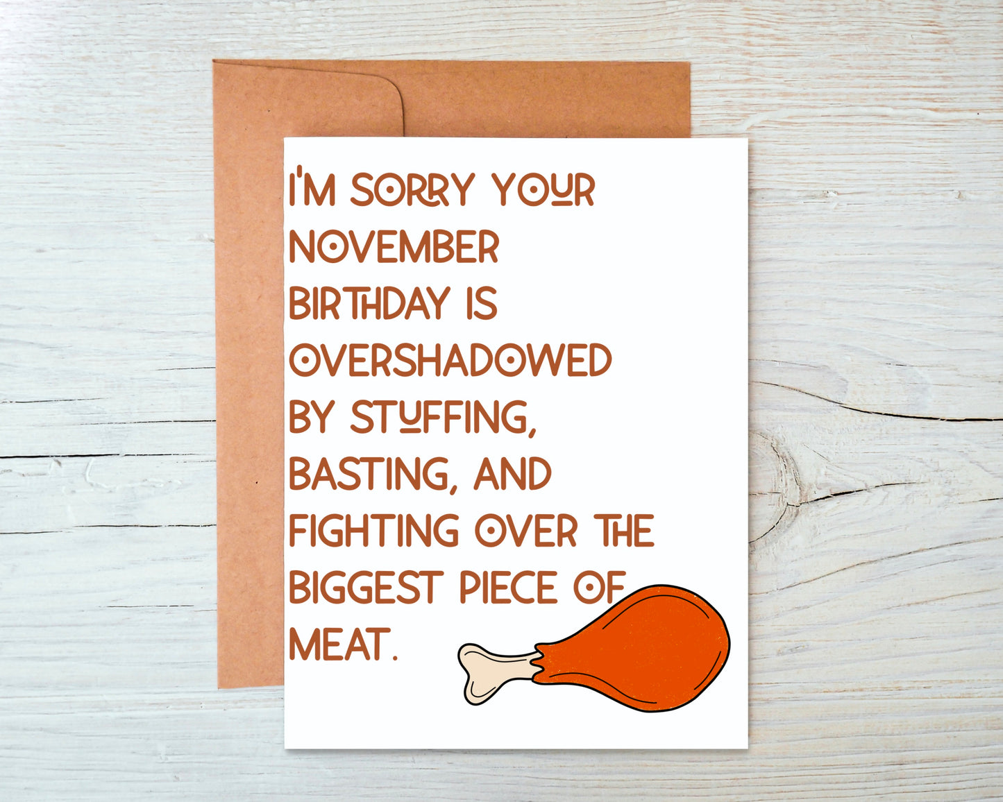I'm Sorry Your November Birthday is Overshadowed by Stuffing, Basting, and Fighting Over The Biggest Piece of Meat