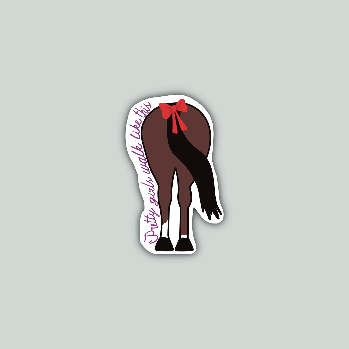 Pretty Girls Walk Like This Sticker