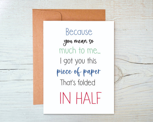 Because you Mean So Much To Me Greeting Card