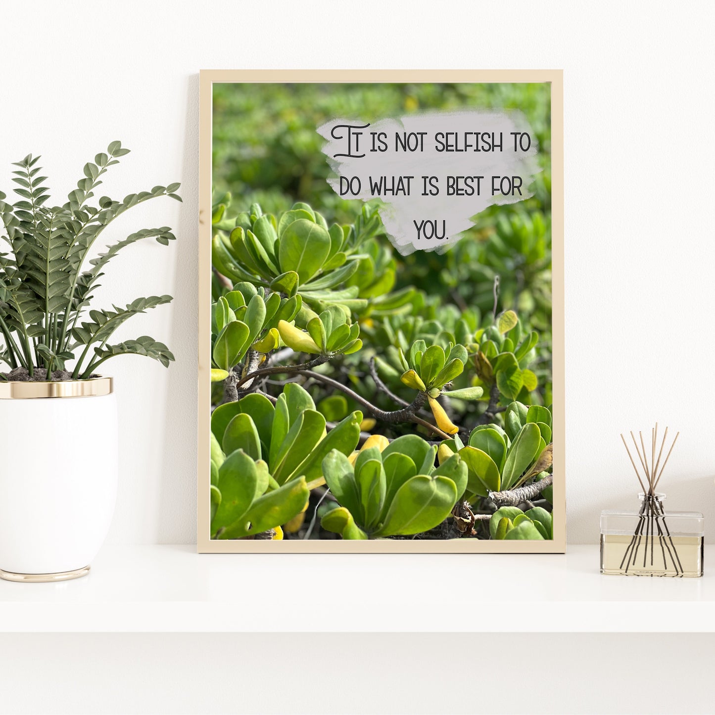 It Is Not Selfish to Do What Is Best For You Art Print