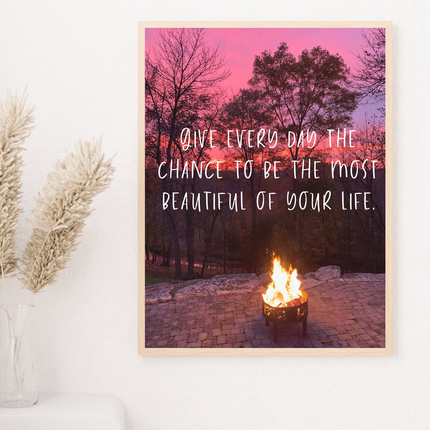 Give Everyday The Change to be the Most Beautiful Art Print