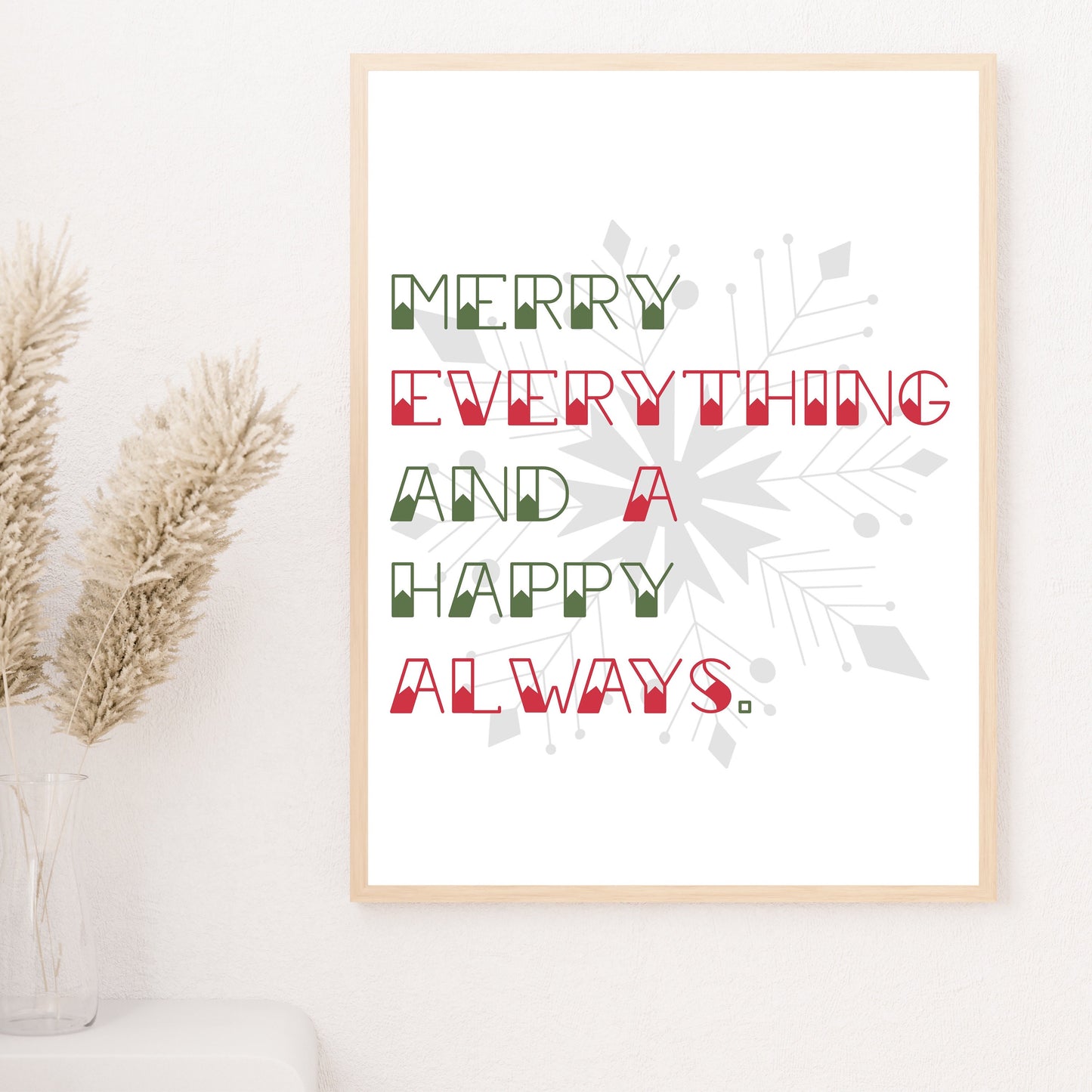 Merry Everything and Happy Always Art Print