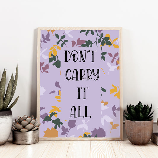 Don't Carry It All Art Print