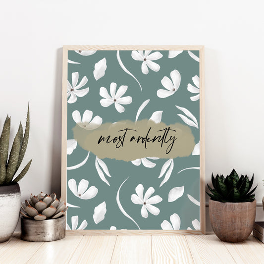 Most Ardently Art Print