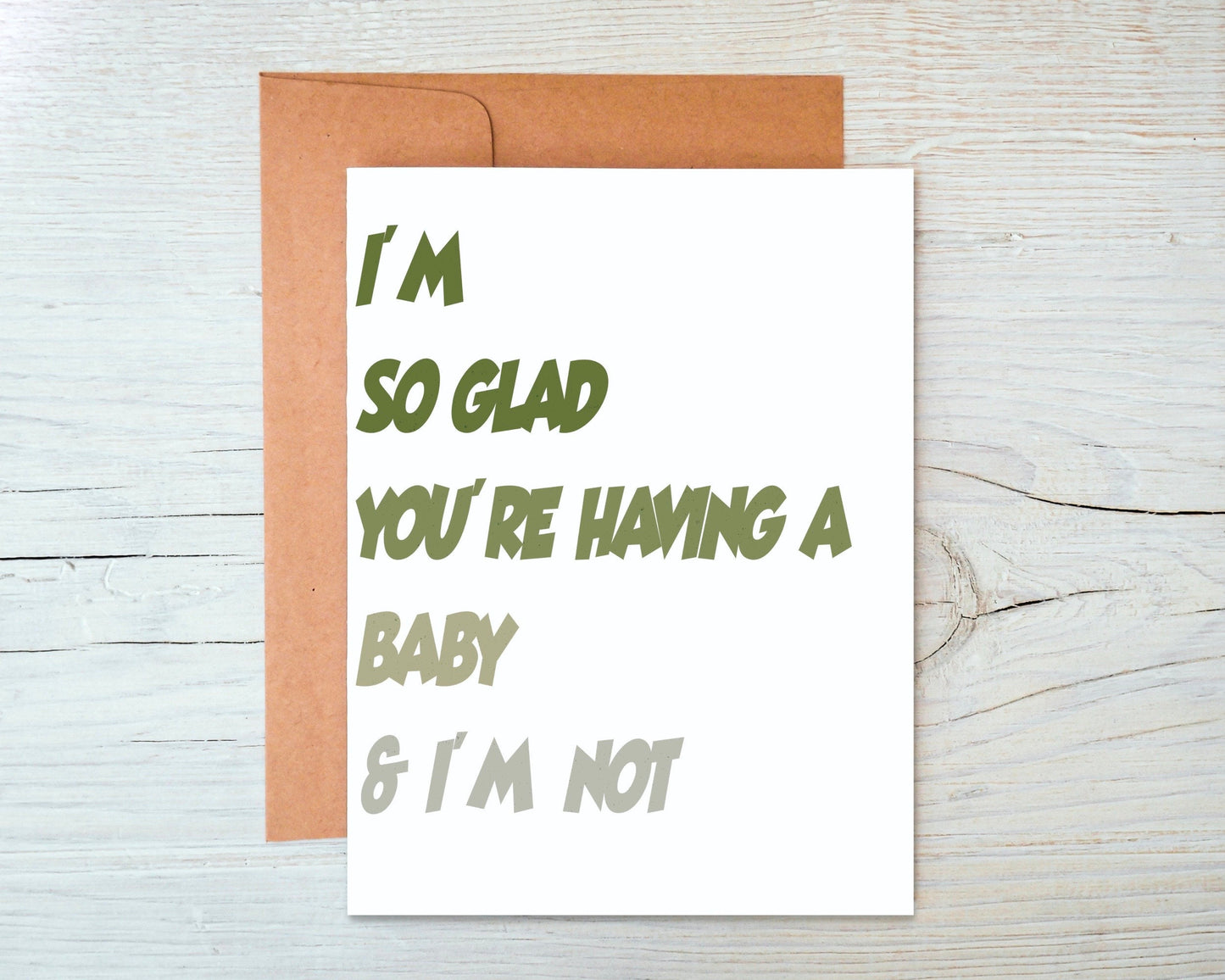 I'm So Glad You're Having a Baby & I'm Not Greeting Card